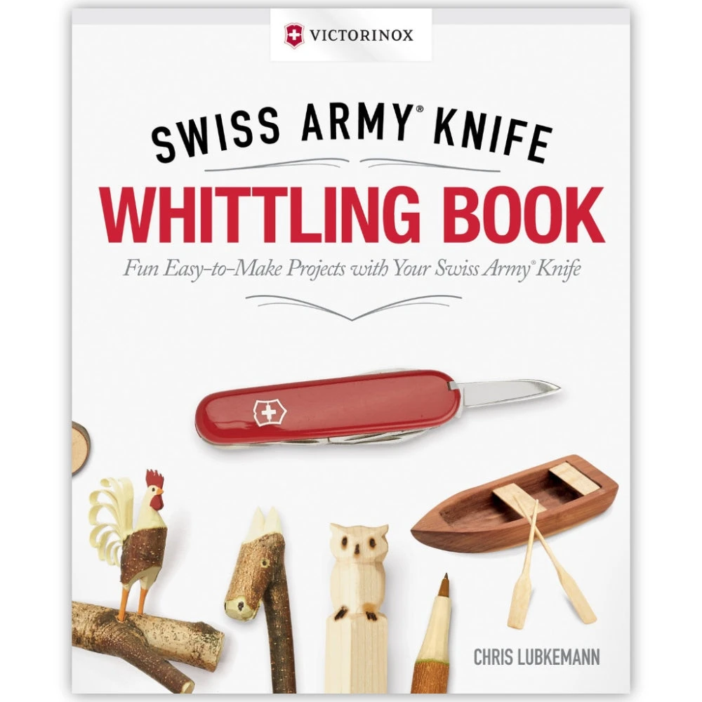 Victorinox Swiss Army Knife Whittling Book 1 Victorinox Swiss Army Knife Whittling Book